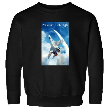 Discover Pressure fuels flight Sweatshirts