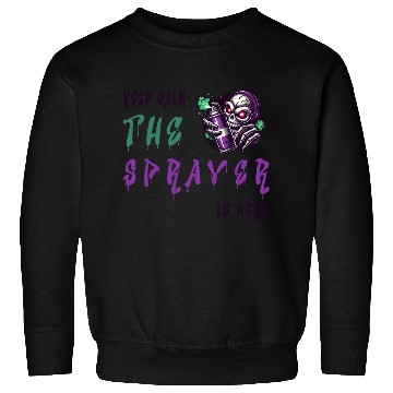 Discover Keep Calm - The Sprayer Sweatshirts