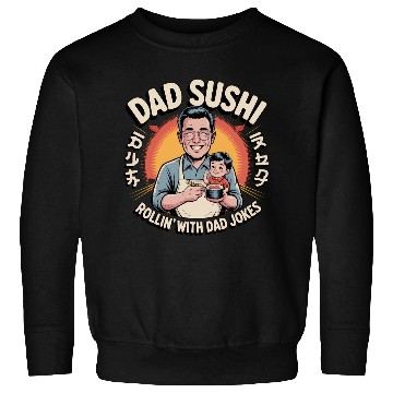 Discover Reel Cool Dad Sushi Fishing Funny Father’s Day Sweatshirts