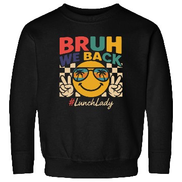 Discover bruh we back back to school Sweatshirts