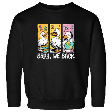 Discover Bruh We Back Silly Goose Back to School Sweatshirts