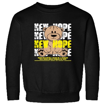 Discover New Hope No More Teddy Bear Sweatshirts