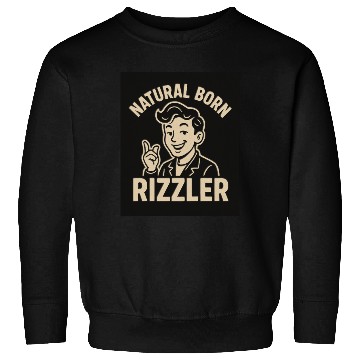 Discover Naturally A Rizzler Sweatshirts