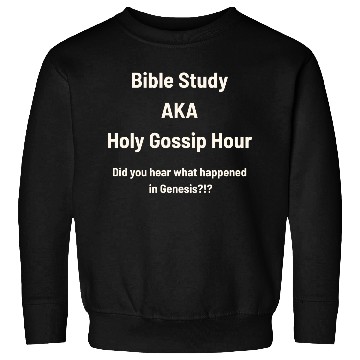 Discover Bible Study AKA Gossip Hour Design Sweatshirts