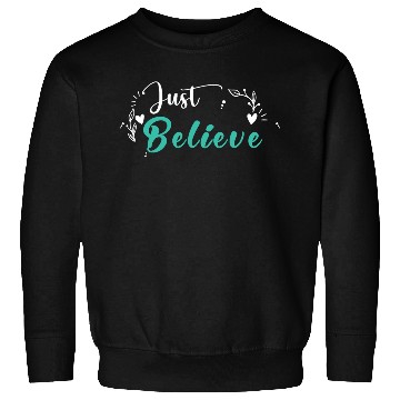 Discover Just Believe original White-Blue Sweatshirts