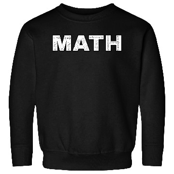 Discover MATH – Filled with Formulas & Geometry Sweatshirts