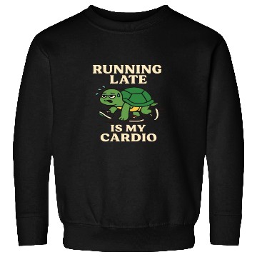 Discover Running Late Turtle Relatable Fitness Sweatshirts