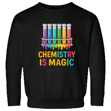 Discover Chemistry Is Magic Sweatshirts