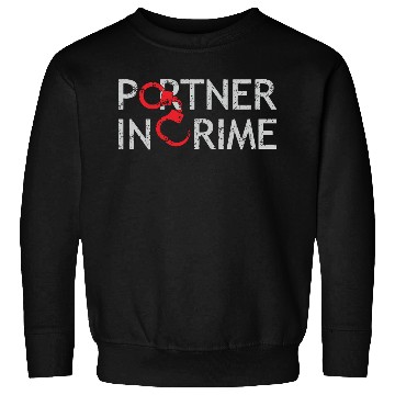 Discover PARTNER IN CRIME Sweatshirts