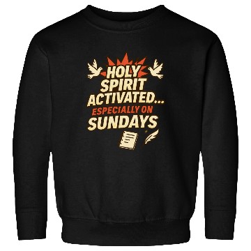 Discover funny church saying, about Holy Spirit, and Sunday Sweatshirts