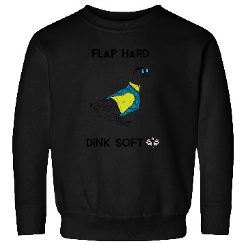 Discover Flap Hard Dink Soft - Duck Pickleball Sweatshirts
