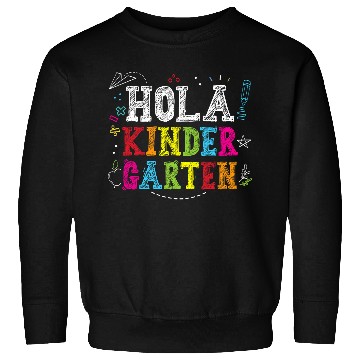 Discover Hola Kindergarten Spanish Teacher Back to School Sweatshirts
