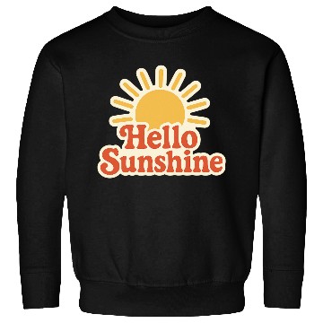 Discover Sunrise Hello Sunshine Illustration Sweatshirts