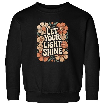 Discover Let Your Light Shine Boho Flower Inspiring Sweatshirts