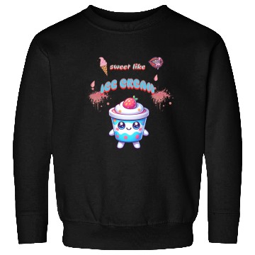 Discover sweet like ice cream Sweatshirts