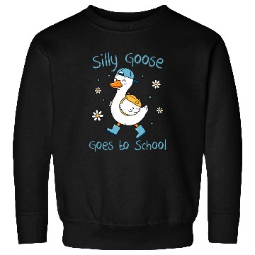 Discover Silly Goose Back to School Funny Sweatshirts