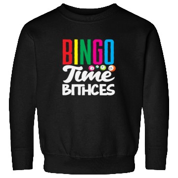 Discover Bingo Time Bitches Player Fun Vibes Sweatshirts