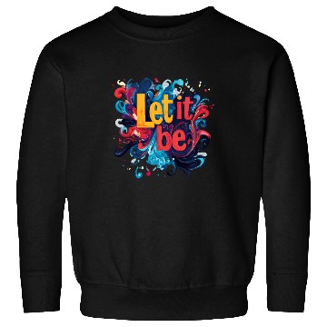 Discover LIB Abstract Art Vibrant Splatter Quote Sweatshirts
