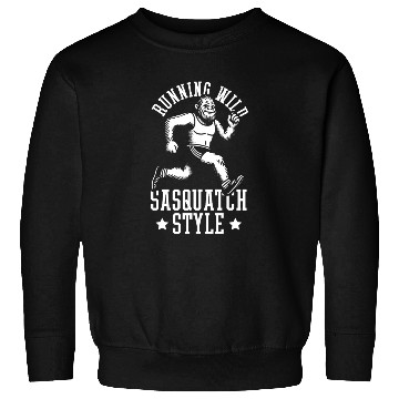 Discover Running Wild - Sasquatch Style Bigfoot Running Sweatshirts