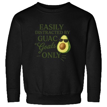 Discover easily distracted by guac goals only AI 1 Sweatshirts