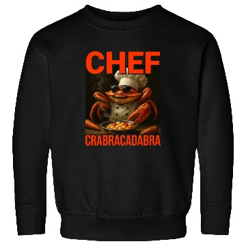 Discover Chef Crabracadabra Sweatshirts - Meme Magic Crab Chef