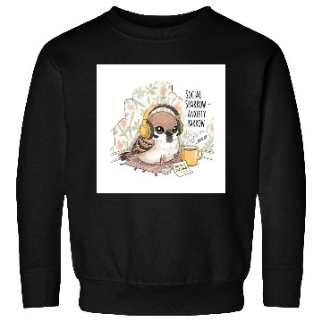 Discover "Social Sparrow – Anxiety Parrow" Sweatshirts