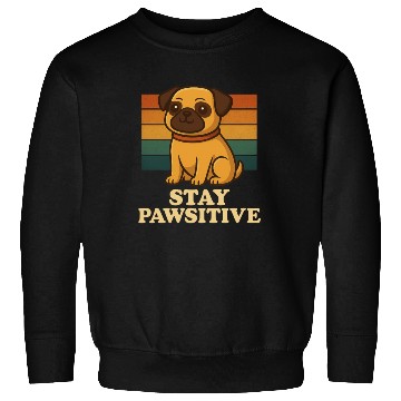 Discover Stay Pawsitive Pug Dog Sweatshirts