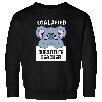Discover Substitute Teacher Koala School Teaching Sweatshirts