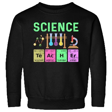 Discover Science Art Teacher - Colorful Periodic Table Sweatshirts