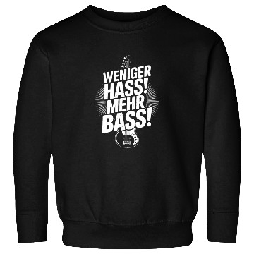 Discover Weniger Hass, Mehr Bass! Sweatshirts