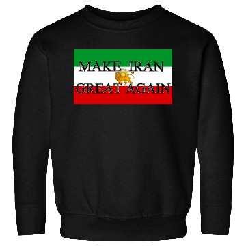 Discover Make IRAN Great Again with Iranian Flag Sweatshirts