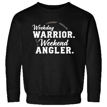 Discover Weekday warrior. Weekend angler. t-shit Sweatshirts