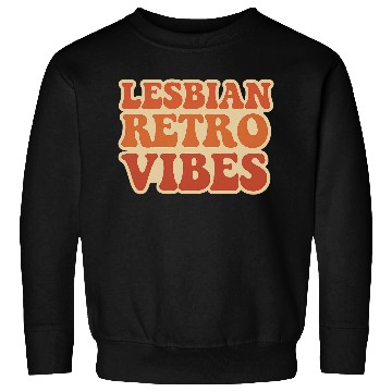 Discover Lesbian Retro Vibes Typography Design Sweatshirts