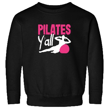 Discover Pilates Y'all Embrace Your Workout Vibe Sweatshirts