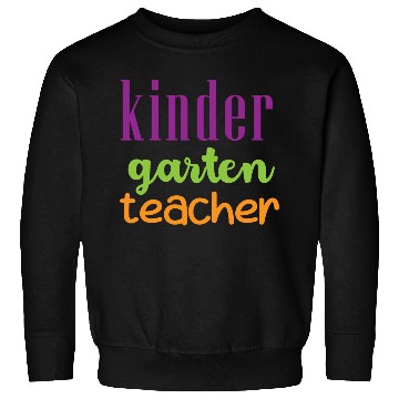 Discover Colorful Kindergarten Teacher Design Sweatshirts