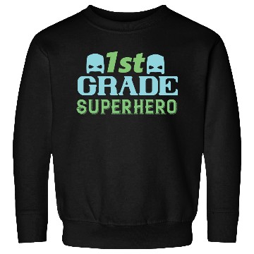 Discover 1st Grade Superhero Sweatshirts