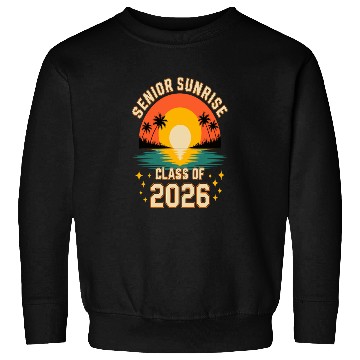 Discover Senior Sunrise 2026 High School Graduation Sweatshirts