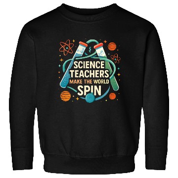 Discover Science Teacher Galaxy – Make the World Spin Sweatshirts