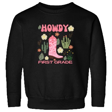 Discover Howdy First Grade Kids Sweatshirts, Cowgirl First Day