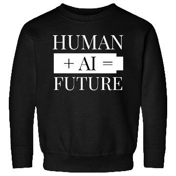 Discover Human AI Future Sweatshirts