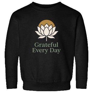 Discover Gratitude Mindfulness Positive Affirmation Daily Sweatshirts