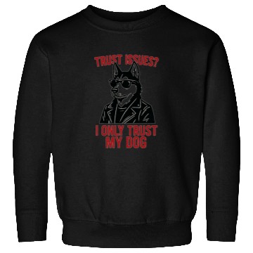 Discover Trust Issues Husky Dog Sweatshirts