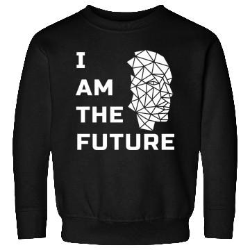 Discover I AM THE FUTURE Sweatshirts