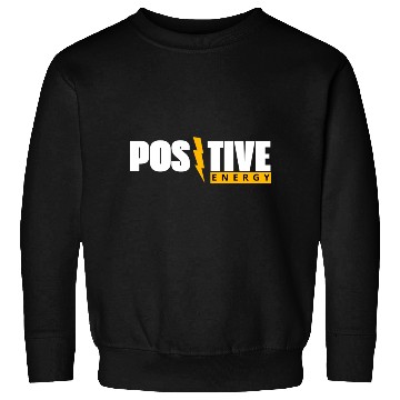 Discover Positive energy design Sweatshirts