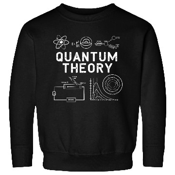 Discover Quantum Mechanics Physics Teacher Sweatshirts