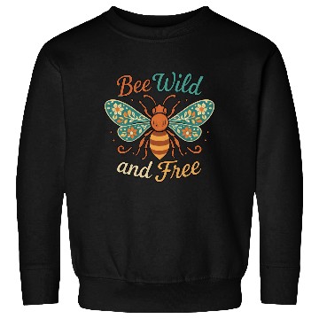 Discover Bee Wild and Free Nature Motif Sweatshirts