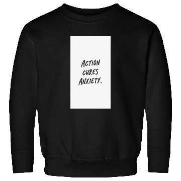 Discover Empowering Action Anxiety Sweatshirts