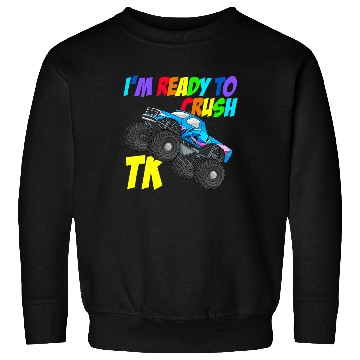 Discover I'm Ready To Crush TK Transitional Kindergarten Sweatshirts