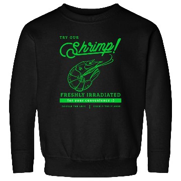 Discover Radioactive Shrimp Retro Parody Sweatshirts