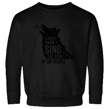Discover I Don’t Bark I Sing The Song Of My People Husky  Sweatshirts